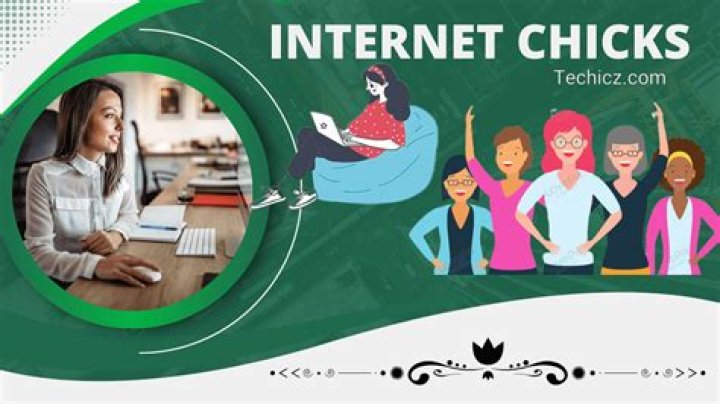 Exploring the Phenomenon of Internetchicks