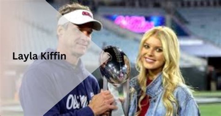 Unveiling the Life of Layla Kiffin: A Journey Through Fame and Family